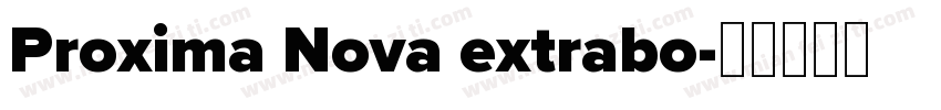 Proxima Nova extrabo字体转换